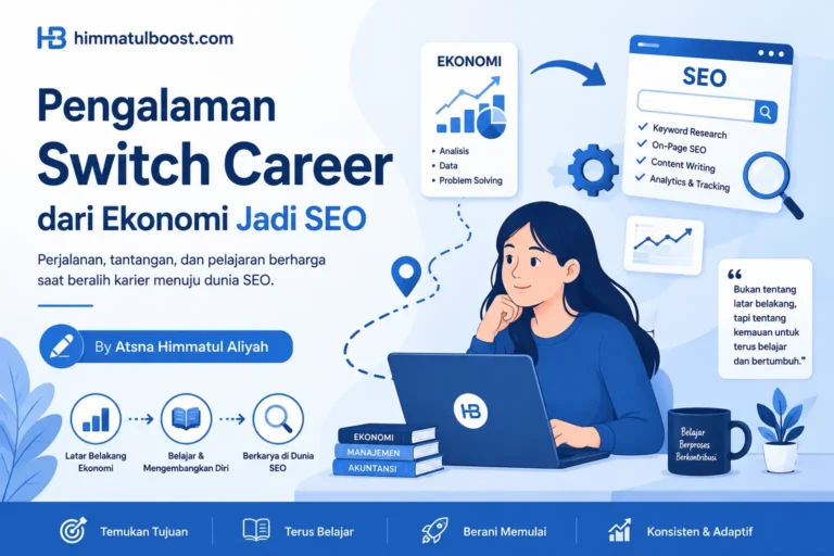 Pengalaman Switch Career dari Ekonomi Jadi SEO by Atsna Himmatul Aliyah