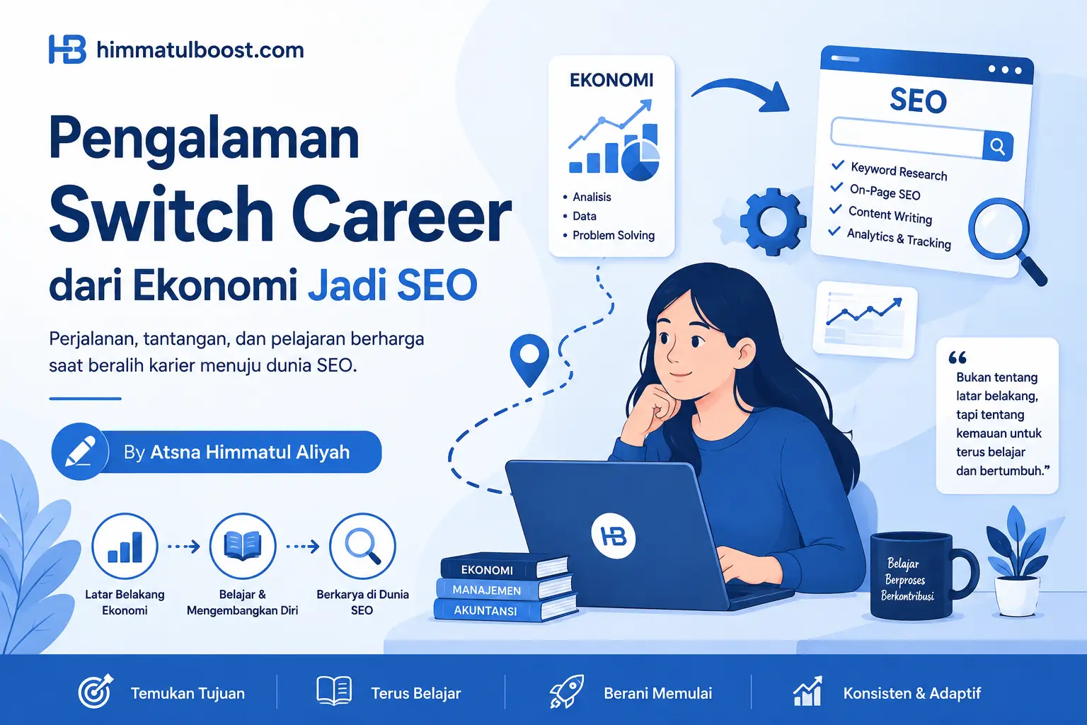 Pengalaman Switch Career dari Ekonomi Jadi SEO by Atsna Himmatul Aliyah
